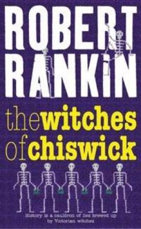 The Witches Of Chiswick by Robert Rankin