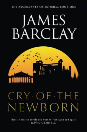 Cry Of The Newborn by James Barclay