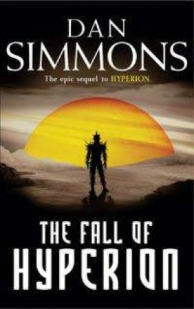 The Fall Of Hyperion by Dan Simmons