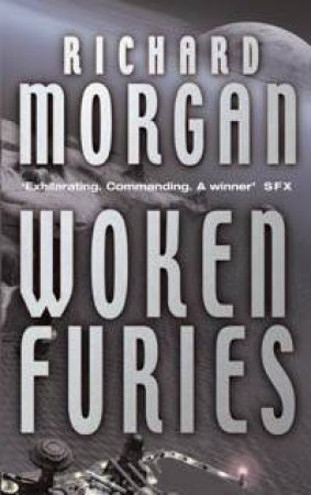 Woken Furies by Richard Morgan