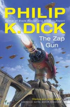 The Zap Gun by Philip K Dick