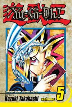 Yu-Gi-Oh! (Volume 5) by Kazuki Takahashi