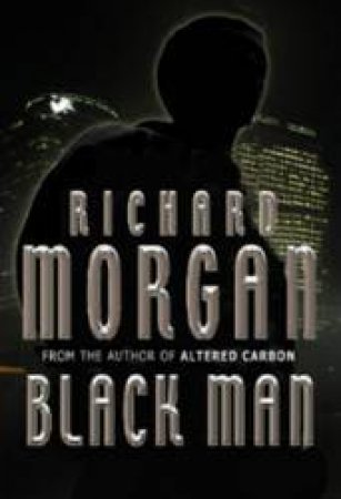 Black Man by Richard Morgan