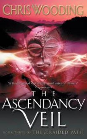 The Ascendancy Veil by Chris Wooding