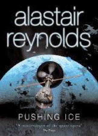 Pushing Ice by Alastair Reynolds