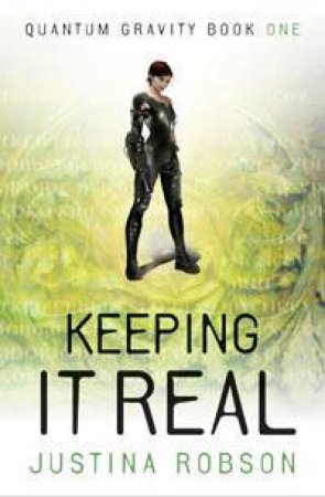 Keeping It Real by Justina Robson