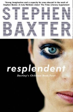 Resplendent by Stephen Baxter