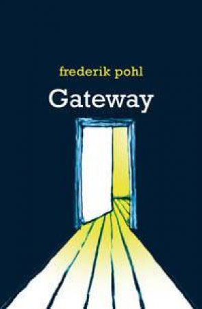 Gateway by Frederik Pohl