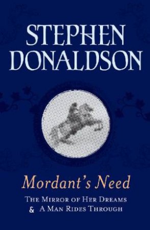 Mordant's Need Omnibus by Stephen Donaldson