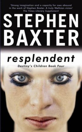 Resplendent by Stephen Baxter