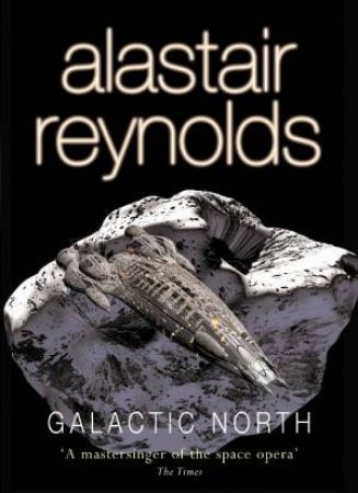 Galactic North by Alastair Reynolds