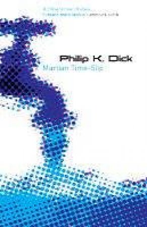 Martian Time-Slip by Philip K Dick