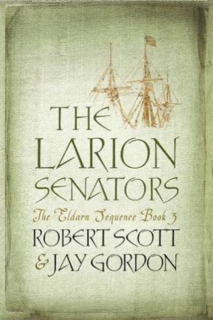 The Larion Senators by Robert Scott & Jay Gordon