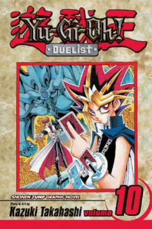 Yu-Gi-Oh! Duelist Volume 10 by Kazuki Takahashi