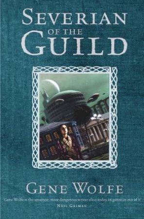 Severian of the Guild by Gene Wolfe