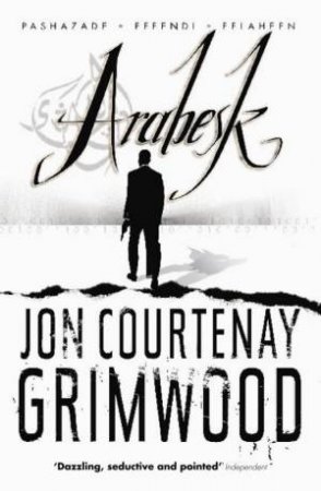 Arabesk Trilogy by Jon Courtenay Grimwood