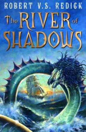 The River of Shadows by Robert V.S Redick