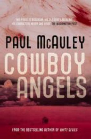 Cowboy Angels by Paul J McAuley