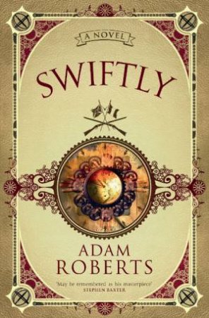 Swiftly by Adam Roberts