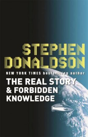 The Gap 01 & 02 Bind-Up: Real Story and Forbidden Knowledge by Stephen Donaldson