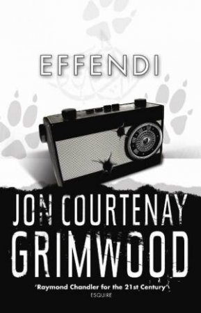 Effendi: The Arabesk Trilogy Book 2 by Jon Courtenay Grimwood