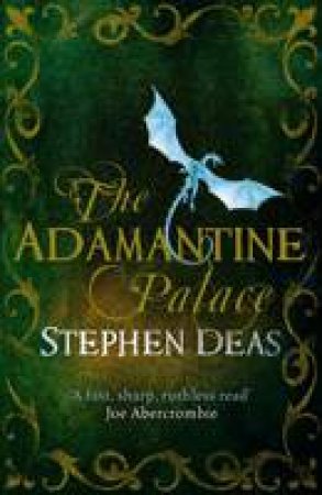 The Adamantine Palace by Stephen Deas