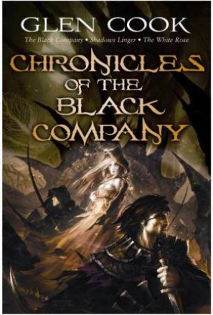 Chronicles of the Black Company: The Black Company, Shadows Linge by Glen Cook