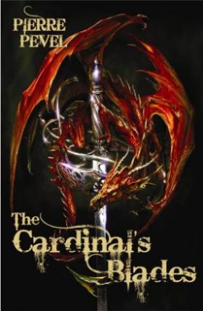 Cardinal's Blades by Pierre Pevel