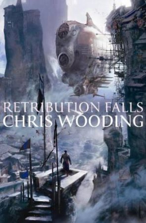 Retribution Falls by Chris Wooding