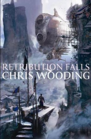 Retribution Falls by Chris Wooding