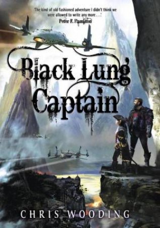 Black Lung Captain by Chris Wooding