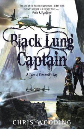 Black Lung Captain: Tales Of The Ketty Jay by Chris Wooding