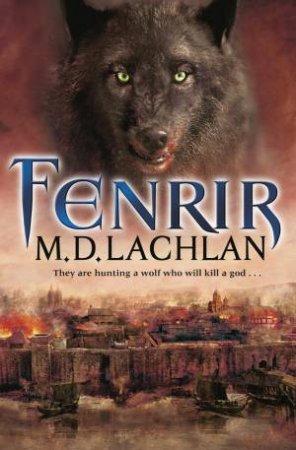 Fenrir by M.D Lachlan