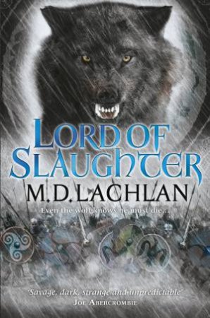 Lord of Slaughter by M.D Lachlan