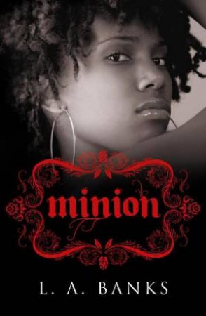 Minion: Vampire Huntress Legend #1 by L.A Banks