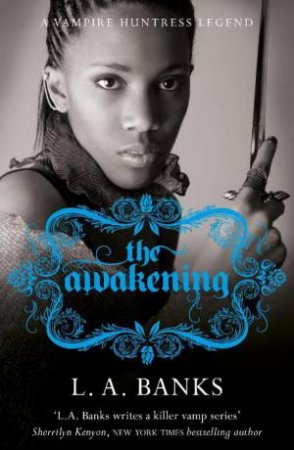 Awakening: Vampire Huntress Legend #2 by L.A Banks