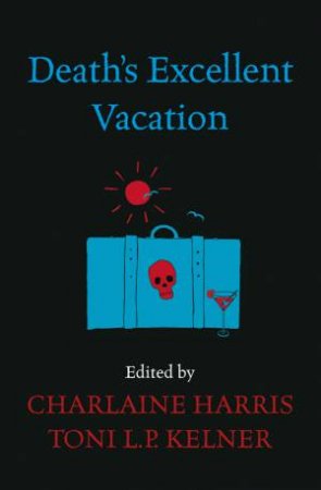 Death's Excellent Vacation by Various 