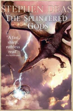 The Splintered Gods by Stephen Deas