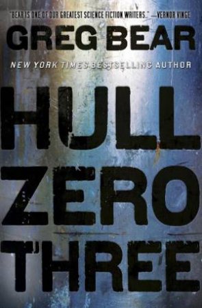 Hull Zero Three by Greg Bear