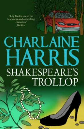 Shakespeare's Trollop by Charlaine Harris