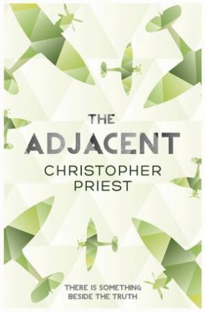 The Adjacent by Christopher Priest