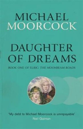 Daughter of Dreams by Michael Moorcock