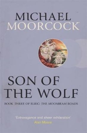 Son of the Wolf by Michael Moorcock