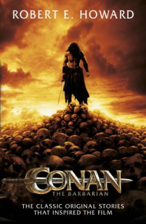 Conan the Barbarian by Robert E Howard