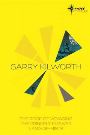 Garry Kilworth SF Gateway Omnibus by Garry Kilworth