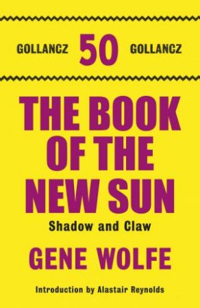 The Book Of The New Sun: Volume 1 by Gene Wolfe