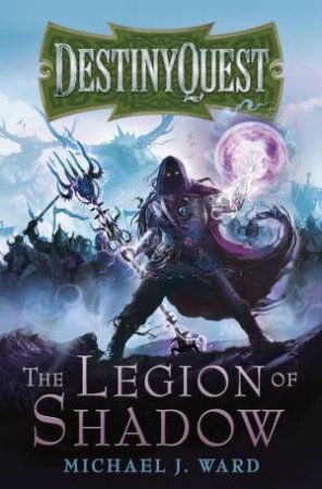 The Legion of Shadow by Michael J Ward