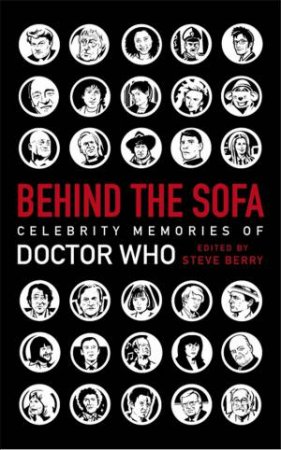 Behind the Sofa: Celebrity Memories Of Doctor Who by Various