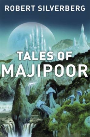 Tales of Majipoor by Robert Silverberg