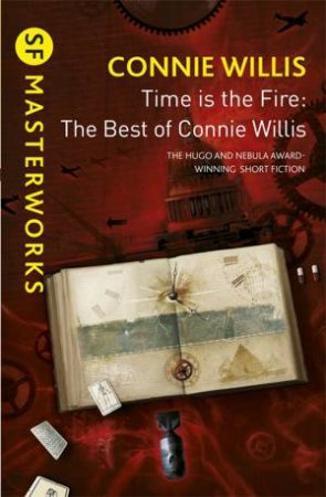 SF Masterworks: Time is the Fire by Connie Willis